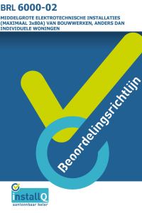 BRL 6000-02 Middelgrote elektrotechnische installaties (maximaal 3 x 80A) van bouwwerken, anders dan individuele woningen