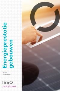 ISSO-Praktijkboek Energieprestatie gebouwen - 2e druk
