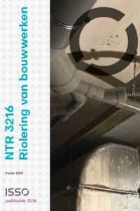 ISSO-publicatie 3216 NTR 3216 Riolering van bouwwerken