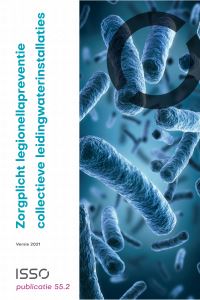 ISSO-publicatie 55.2 Zorgplicht legionellapreventie collectieve leidingwaterinstallaties