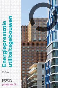 ISSO-publicatie 75.1 Energieprestatie utiliteitsgebouwen - 7e druk