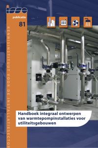 ISSO-publicatie 81 Handboek integraal ontwerpen van warmtepompinstallaties voor utiliteitsgebouwen