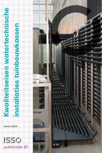 ISSO-publicatie 87 Kwaliteitseisen watertechnische installaties tuinbouwkassen