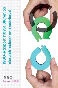 ISSO-Rapport 110931 Sturen op circulair beheer en onderhoud