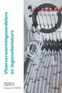 ISSO-rapport 110973 Vloerverwarmingsverdelers en legionellarisico’s